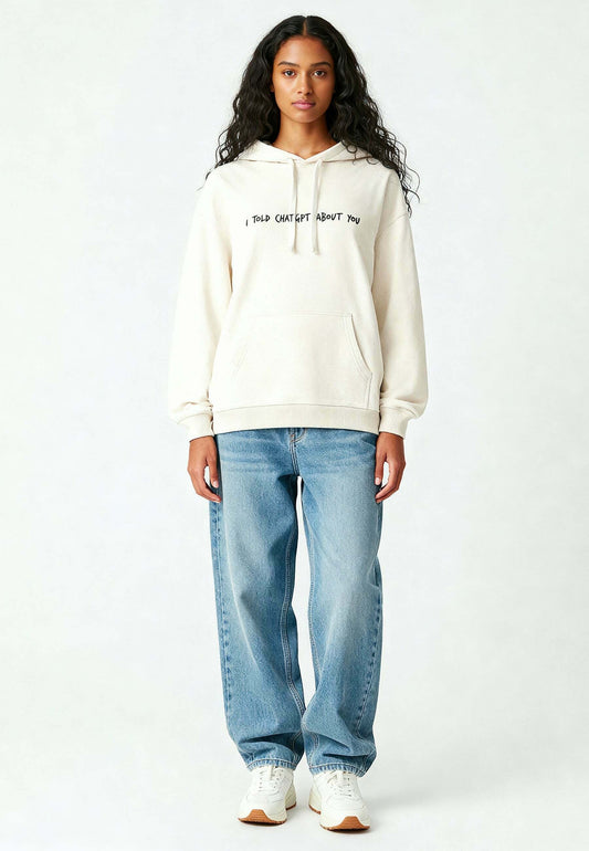  I TOLD CHATGPT ABOUT YOU EMBROIDERY - Hoodie - Off White