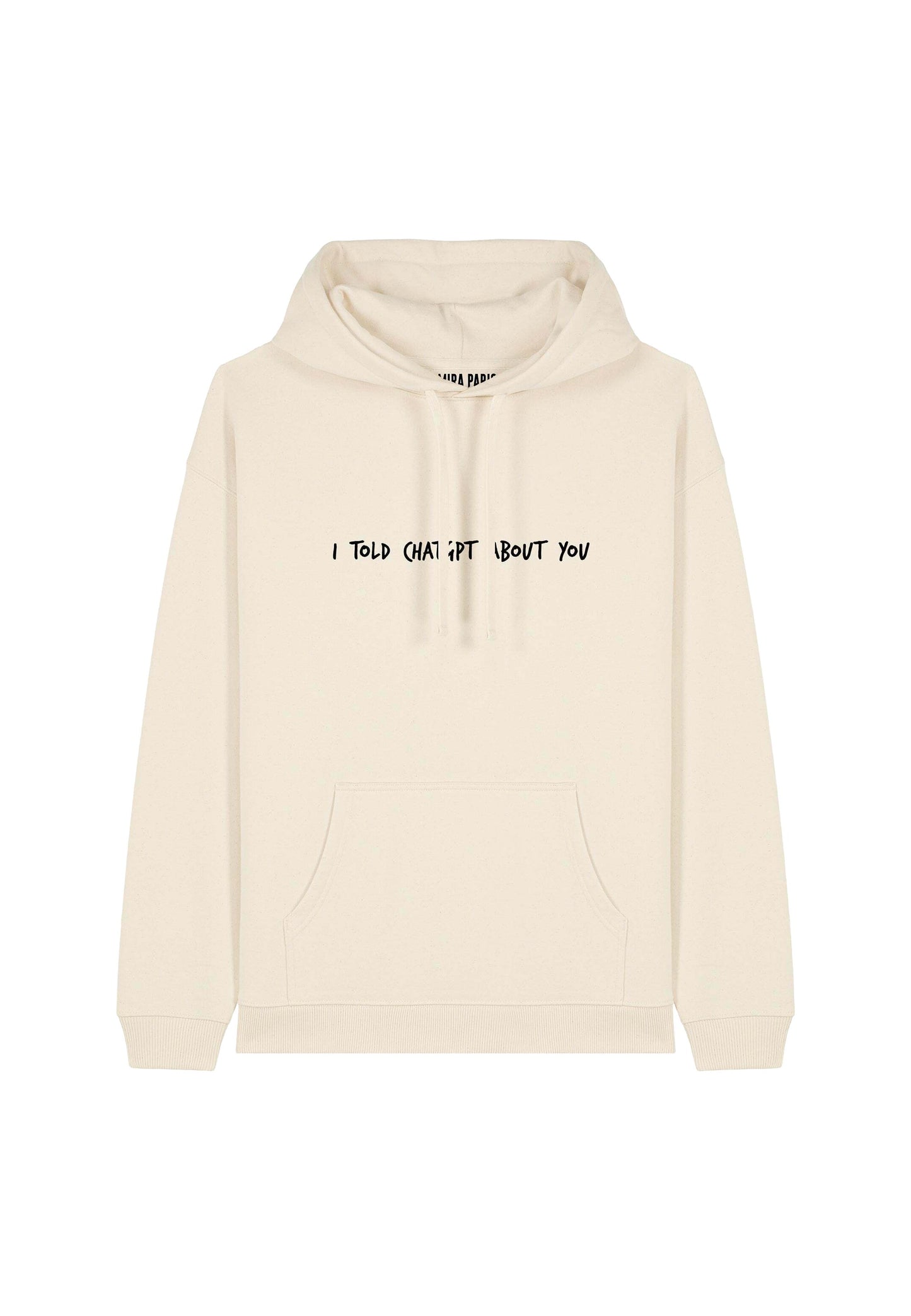  I TOLD CHATGPT ABOUT YOU EMBROIDERY - Hoodie - Off White