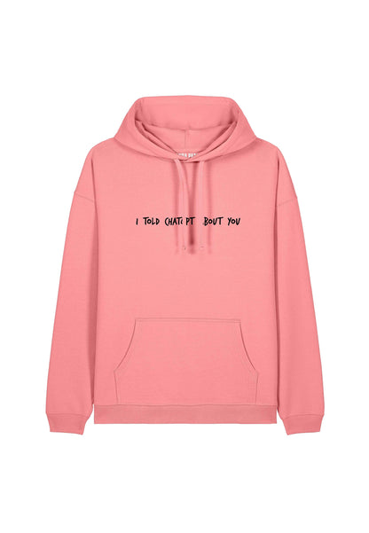  I TOLD CHATGPT ABOUT YOU EMBROIDERY - Hoodie - Off White